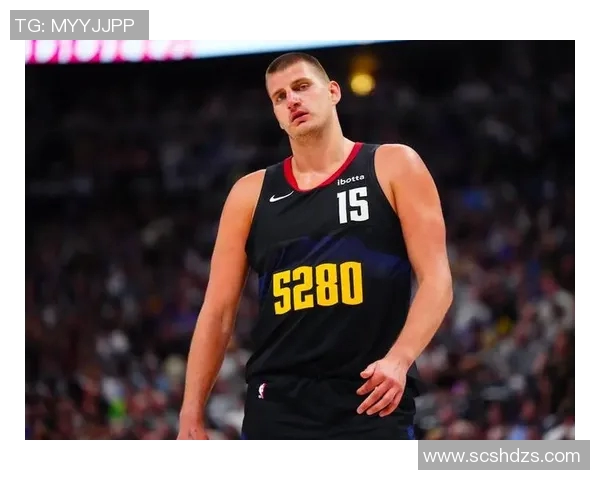 斯潘塞琼斯：掘金替补席对约基奇的表现感到无奈与失望