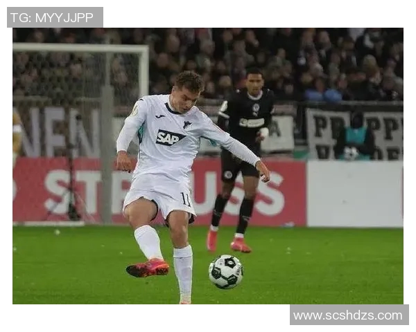 巴萨关注霍芬海姆23岁前锋阿斯拉尼本赛季表现出色进球助攻俱佳